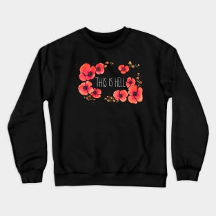 This is Hell - Scarlet Crewneck Sweatshirt